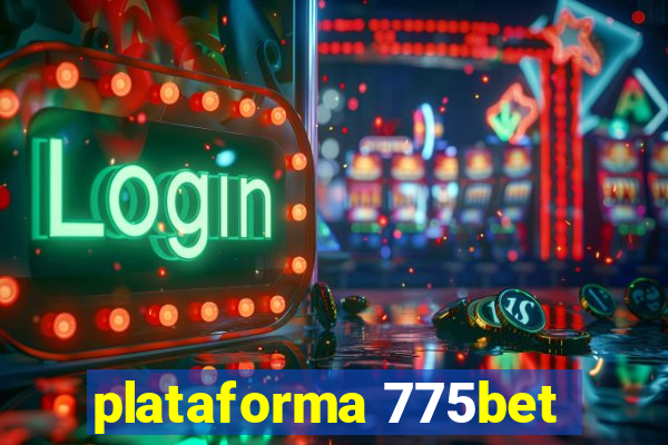 plataforma 775bet